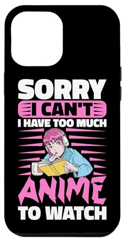 Sorry, I Can't I Have Too Much Anime To Watch Hülle für iPhone 12 Pro Max Sorry, I Can't I Have Too Much Anime To Watch Hülle für iPhone 12 Pro Max von Asian And Japanese Art And Entertainment