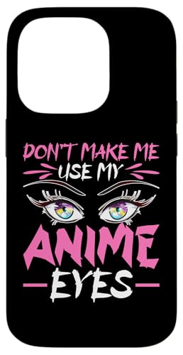 Zwing mich nicht, meine Anime-Augen zu benutzen Hülle für iPhone 14 Pro Zwing mich nicht, meine Anime-Augen zu benutzen Hülle für iPhone 14 Pro von Asian And Japanese Art And Entertainment