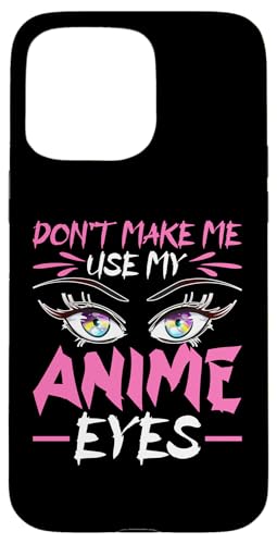 Zwing mich nicht, meine Anime-Augen zu benutzen Hülle für iPhone 15 Pro Max Zwing mich nicht, meine Anime-Augen zu benutzen Hülle für iPhone 15 Pro Max von Asian And Japanese Art And Entertainment