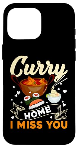 Curry Home, ich vermisse dich Sushi und Suppe Hülle für iPhone 16 Pro Max Curry Home, ich vermisse dich Sushi und Suppe Hülle für iPhone 16 Pro Max von Asian And Japanese Food Loving Designs