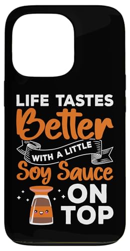 Das Leben schmeckt besser mit ein wenig Sojasauce oben Hülle für iPhone 13 Pro Das Leben schmeckt besser mit ein wenig Sojasauce oben Hülle für iPhone 13 Pro von Asian And Japanese Food Loving Designs