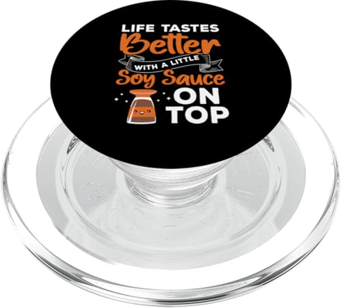 Das Leben schmeckt besser mit ein wenig Sojasauce oben PopSockets PopGrip für MagSafe Das Leben schmeckt besser mit ein wenig Sojasauce oben PopSockets PopGrip für MagSafe von Asian And Japanese Food Loving Designs