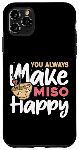 Du machst Miso immer glücklich asiatische Suppe Hülle für iPhone 11 Pro Max Du machst Miso immer glücklich asiatische Suppe Hülle für iPhone 11 Pro Max von Asian And Japanese Food Loving Designs