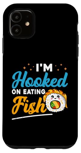 Ich bin süchtig danach, Fisch für Sushi-Esser zu essen Hülle für iPhone 11 Ich bin süchtig danach, Fisch für Sushi-Esser zu essen Hülle für iPhone 11 von Asian And Japanese Food Loving Designs