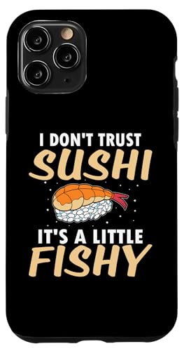 Ich traue Sushi nicht - es ist ein bisschen faul Hülle für iPhone 11 Pro Ich traue Sushi nicht - es ist ein bisschen faul Hülle für iPhone 11 Pro von Asian And Japanese Food Loving Designs