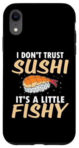 Ich traue Sushi nicht - es ist ein bisschen faul Hülle für iPhone XR Ich traue Sushi nicht - es ist ein bisschen faul Hülle für iPhone XR von Asian And Japanese Food Loving Designs