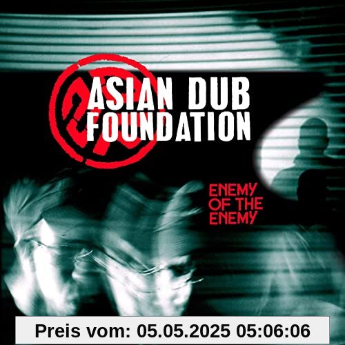 Enemy Of The Enemy (Remastered Deluxe Ed.) von Asian Dub Foundation
