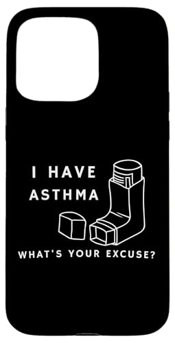 Asthma What's Your Excuse? Lustiger Asthma-Inhalator Hülle für iPhone 15 Pro Max von Asthma What's Your Excuse? Funny Asthma Inhaler