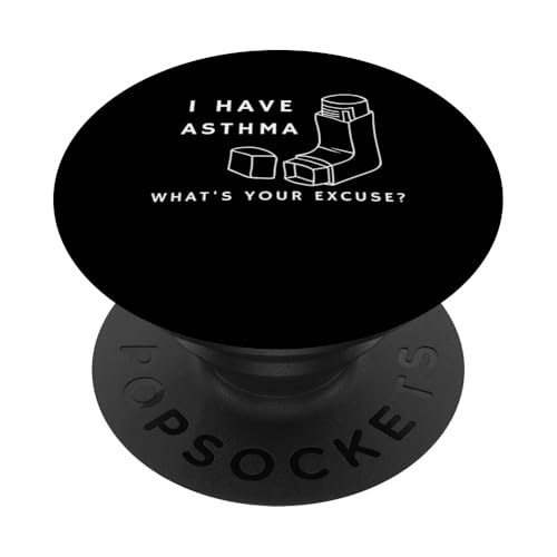 Asthma What's Your Excuse? Lustiger Asthma-Inhalator PopSockets Klebender PopGrip von Asthma What's Your Excuse? Funny Asthma Inhaler