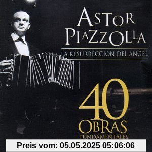 40 Obras Fundamentales 40 Obras Fundamentales von Astor Piazzolla
