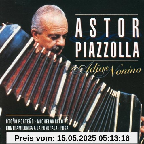 Adios Nonino Adios Nonino von Astor Piazzolla