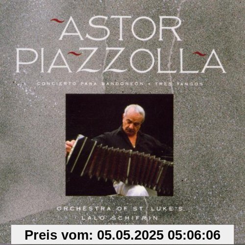 Concerto Para Bandoneon - Tres Tangos Concerto Para Bandoneon - Tres Tangos von Astor Piazzolla