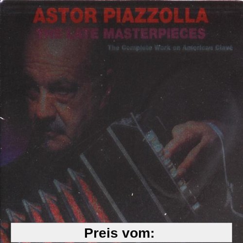 Late Masterpieces von Astor Piazzolla