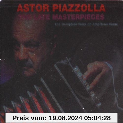 Late Masterpieces von Astor Piazzolla