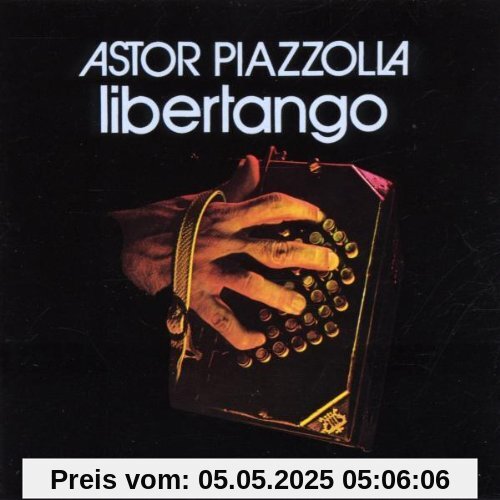 Libertango Libertango von Astor Piazzolla
