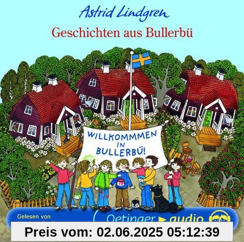 Geschichten aus Bullerbü: Ungekürzte Lesung von Astrid Lindgren