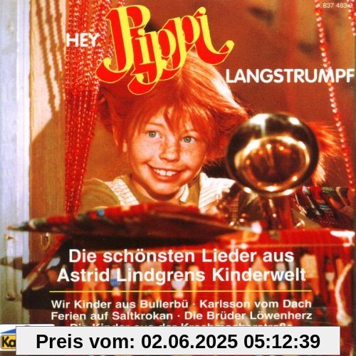 Hey, Pippi Langstrumpf. Die schönsten Lieder aus Astrid Lindgren's Kinderwelt Hey, Pippi Langstrumpf. Die schönsten Lieder aus Astrid Lindgren's Kinderwelt von Astrid Lindgren