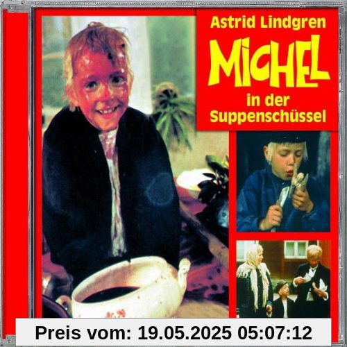 Michel in der Suppenschüssel (Hörspiel Zum Film) von Astrid Lindgren