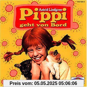 Pippi Geht Von Bord Pippi Geht Von Bord von Astrid Lindgren