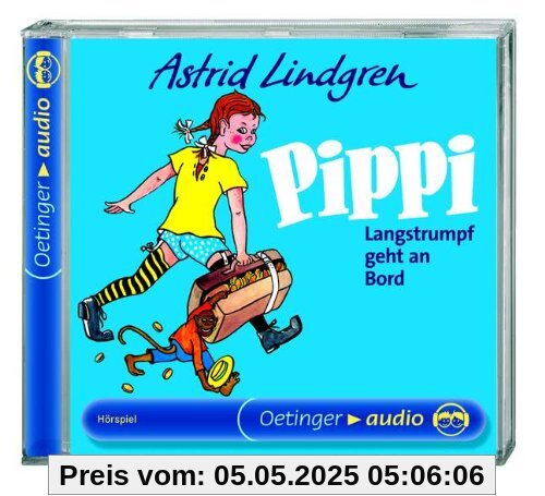 Pippi Langstrumpf geht an Bord. CD (Oetinger Audio) von Astrid Lindgren