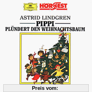 Pippi Langstrumpf plündert den Weihnachtsbaum und andere Geschichten von Astrid Lindgren