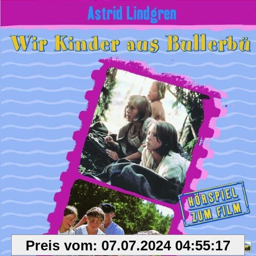 Wir Kinder Aus Bullerbü (Hörspiel Zum Film) von Astrid Lindgren