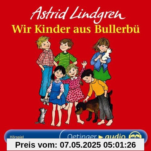 Wir Kinder aus Bullerbü (CD): Hörspiel von Astrid Lindgren