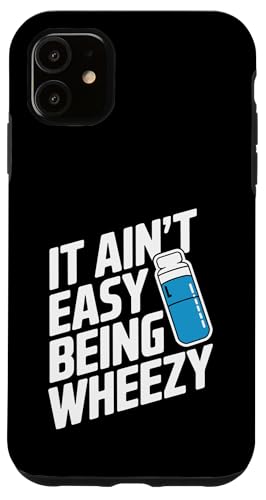 It Ain't Easy Being Wheezy Inhalator Hülle für iPhone 11 von Atemweg Gesundheit Asthma Humor Inhalator