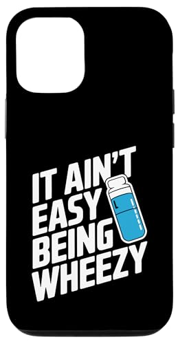 It Ain't Easy Being Wheezy Inhalator Hülle für iPhone 12/12 Pro von Atemweg Gesundheit Asthma Humor Inhalator