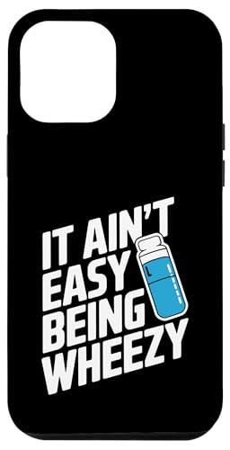 It Ain't Easy Being Wheezy Inhalator Hülle für iPhone 12 Pro Max It Ain't Easy Being Wheezy Inhalator Hülle für iPhone 12 Pro Max von Atemweg Gesundheit Asthma Humor Inhalator
