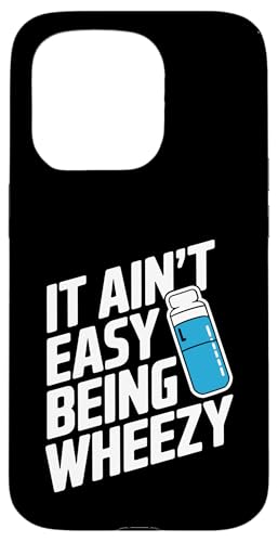 It Ain't Easy Being Wheezy Inhalator Hülle für iPhone 15 Pro It Ain't Easy Being Wheezy Inhalator Hülle für iPhone 15 Pro von Atemweg Gesundheit Asthma Humor Inhalator