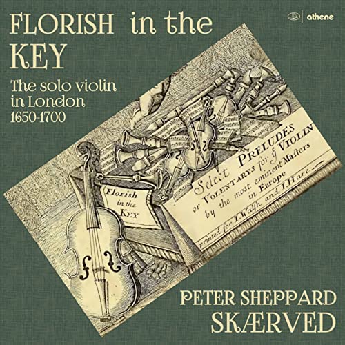 Florish in the Key: The Solo Violin in London 1650 Florish in the Key: The Solo Violin in London 1650 von Athene