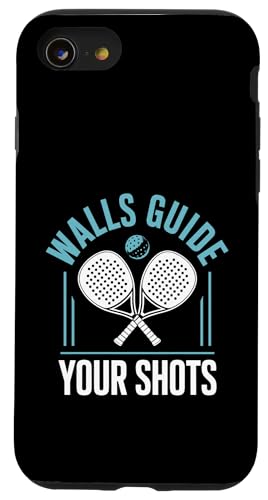 Walls Guide Your Shots Padel Sports Athlete Game Spieler Hülle für iPhone SE (2020) / 7 / 8 von Athlete Padel Players Gift for Padel Sports Lover