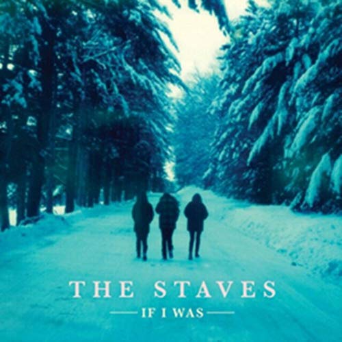 The Staves - If I Was von Atlantic