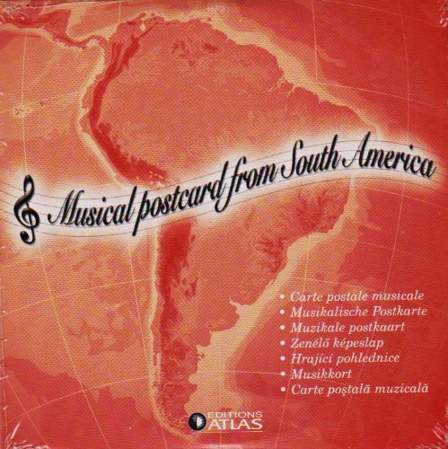 Musical postcard from South America [CD 2007] Editions-Atlas 2030801, EAN: 8619943075901 von Atlas