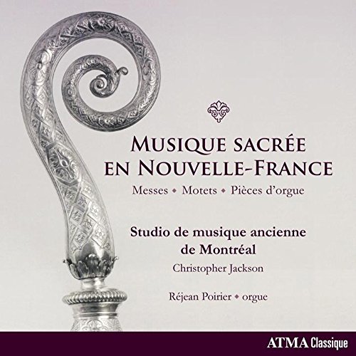 Musique Sacrée en Nouvelle-France (Re-Issue) von Atma (Note 1 Musikvertrieb)