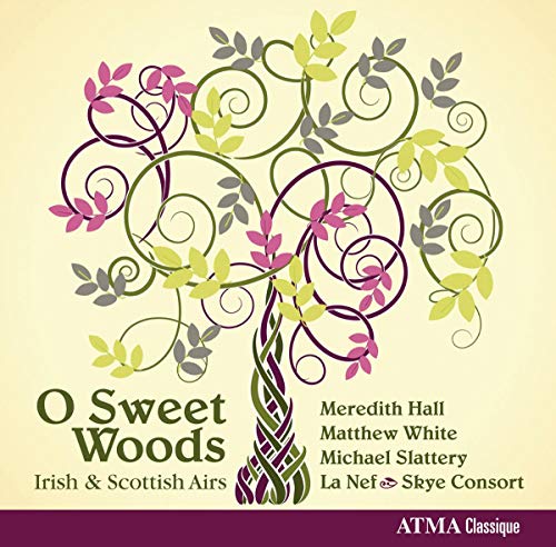 O Sweet Woods-Irish and Scottish Airs von Atma (Note 1 Musikvertrieb)