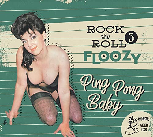 Rock And Roll Floozy 3 - Ping Pong Baby von Atomicat