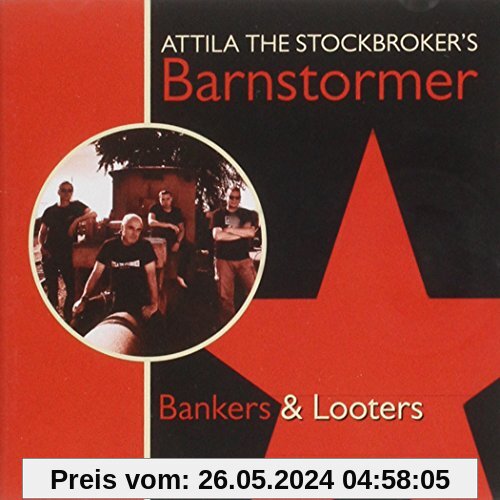 Bankers & Looters von Attila the Stockbroker