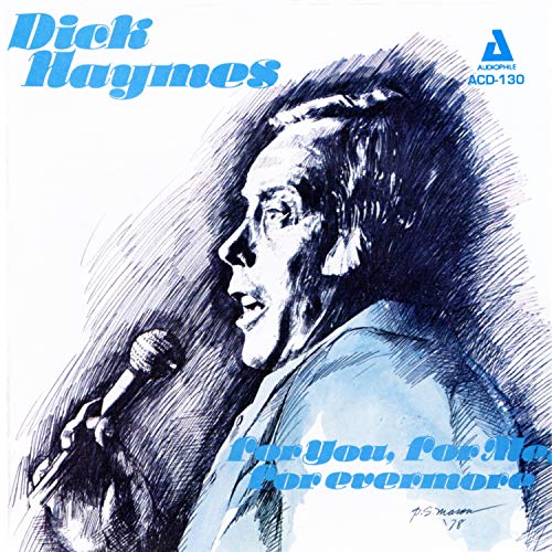 Dick Haymes - For You, For Me, For Evermore Dick Haymes - For You, For Me, For Evermore von Audiophile