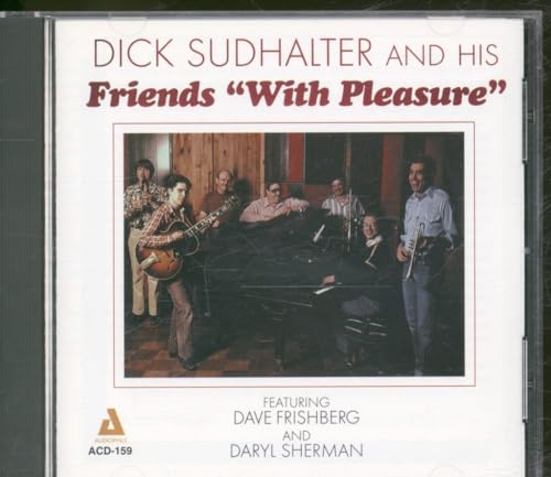 Dick Sudhalter & And His Friends - With Pleasure von Audiophile