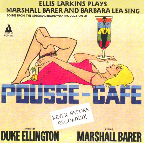 Ellis Larkins & Marshall Barer - Pousse Cafe - Songs From The Origin von Audiophile