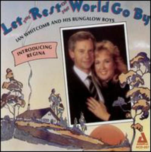 Ian Whitcomb & His Bungalow Boys - Let The Rest Of The World Go By von Audiophile