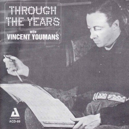 Vincent Youmans - Through The Years With Vincent Youmans von Audiophile
