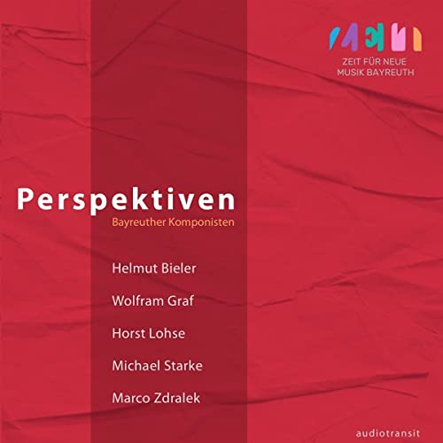 Perspektiven - Bayreuther Komponisten von Audiotransit (Timezone)