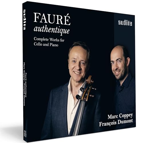 Fauré authentique - Complete Works for Cello and Piano von Audite (Note 1 Musikvertrieb)