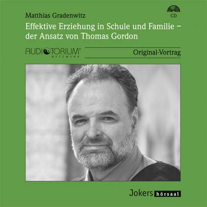 Matthias Gradenwitz: Effektive Erziehung in Schule und Familie der Ansatz von Thomas Gordon - CD – JOK2166C von Auditorium Netzwerk, 79379 Müllheim