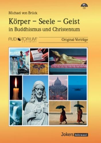 Michael von Brück: Körper - Seele - Geist in Buddhismus und Christentum – CD - JOK2409C von Auditorium Netzwerk, 79379 Müllheim