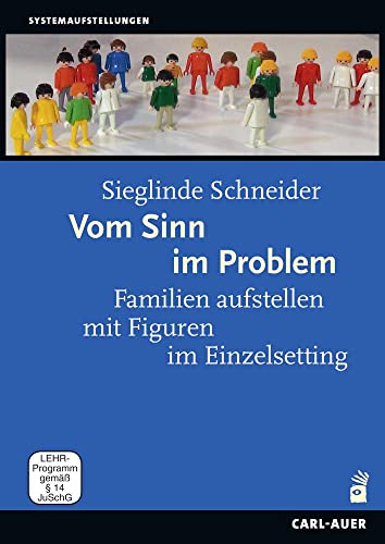 Vom Sinn im Problem - Familien aufstellen mit Figuren im Einzelsetting [2 DVDs] von Auer-System-Verlag, Carl