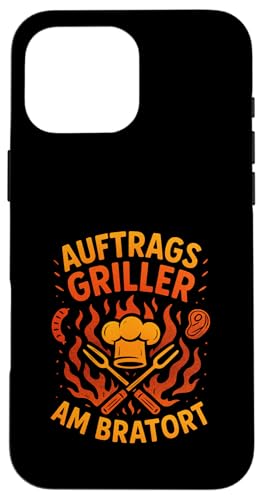 Auftrags Griller Am Bratort - Lustig Grillsprüche Hülle für iPhone 16 Pro Max Auftrags Griller Am Bratort - Lustig Grillsprüche Hülle für iPhone 16 Pro Max von Auftragsgriller Bratort Grillchef Humor Sommer